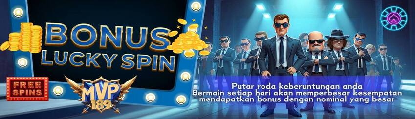 BONUS LUCKY SPIN  BULANAN & HARIAN